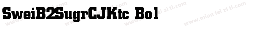 SweiB2SugrCJKtc Bold字体转换